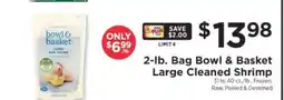 ShopRite Bowl & Basket Large Cleaned Shrimp offer