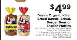 ShopRite Dave’s Organic Killer Bread Bagels, Bread, Burger Buns or English Muffins offer