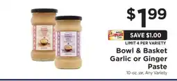ShopRite Bowl & Basket Garlic or Ginger Paste offer