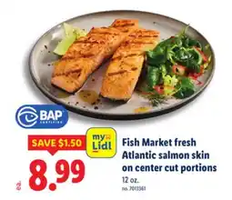 Lidl Fish Market fresh Atlantic salmon skin on center cut portions offer