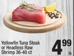 Super King Markets Yellowfin Tuna Steak or Headless Raw Shrimp offer