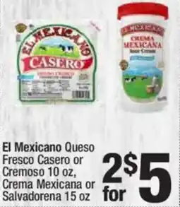 Super King Markets El Mexicano Queso 99 Fresco Casero or Cremoso offer