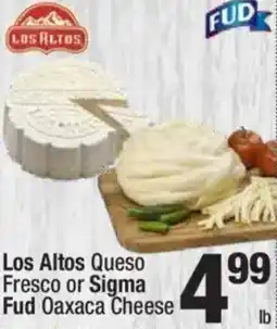 Super King Markets Los Altos Queso Fresco or Sigma Fud Oaxaca Cheese offer