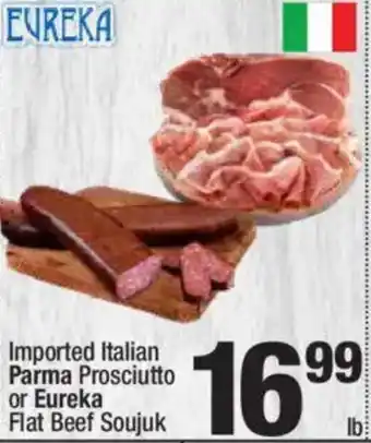 Super King Markets Imported Italian Parma Prosciutto or Eureka lb Flat Beef Soujuk offer