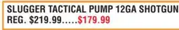 Dunham's Sports SLUGGER TACTICAL PUMP 12GA SHOTGUN offer
