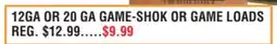 Dunham's Sports 12GA OR 20 GA GAME-SHOK OR GAME LOADS offer