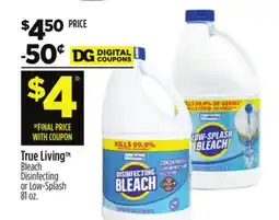 Dollar General True Living Bleach Disinfecting or Low-Splash offer