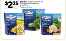 Dollar General Birds Eye Steamfresh Frozen Broccoli Florets, California Blend Vegetables or Corn offer