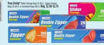 Dollar General True Living Slider Storage Bags 15-30 ct., Zipper Freezer Bags 20-28 ct. or Sandwich Bags 100 ct offer