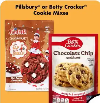 Dollar Tree Pillsbury or Betty Crocker Cookie Mixes offer