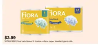 CVS Fiora bath tissue 12 double rolls or paper towels 6 giant rolls offer