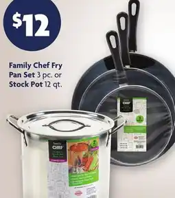 Family Dollar Family Chef Fry Pan Set 3 pc. or Stock Pot 12 qt offer