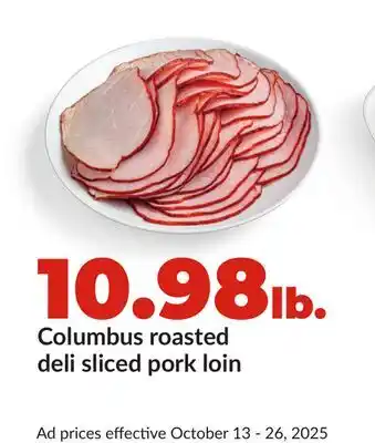 Hy-Vee Columbus roasted deli sliced pork loin offer