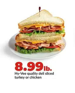 Hy-Vee Hy-Vee quality deli sliced turkey or chicken offer