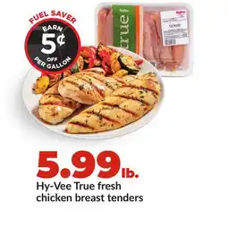 Hy-Vee Hy-Vee True fresh chicken breast tenders offer