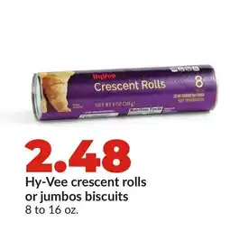 Hy-Vee Hy-Vee crescent rolls or jumbos biscuits offer