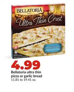 Hy-Vee Bellatoria ultra thin pizza or garlic bread offer
