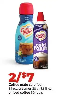 Hy-Vee Nestlé Coffee mate cold foam 14 oz., creamer 28 or 32 fl. oz. or iced coffee 50 fl. oz offer