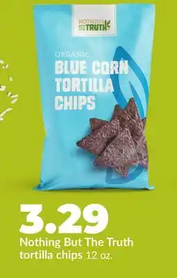 Hy-Vee Nothing But The Truth tortilla chips offer