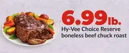 Hy-Vee Hy-Vee Choice Reserve boneless beef chuck roast offer