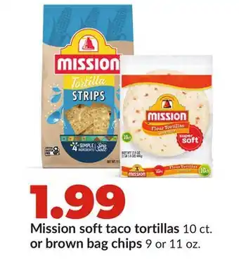 Hy-Vee Mission soft taco tortillas 10 ct. or brown bag chips offer