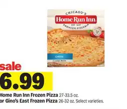 Meijer Home Run Inn Frozen Pizza 27-33.5 oz. or Gino's East Frozen Pizza 26-32 oz offer