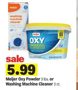 Meijer Meijer Oxy Powder 3 lbs. or Washing Machine Cleaner 3 ct offer