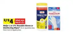 Meijer Meijer 1 or 2 Pr. Reusable Gloves or Disinfecting Wipes offer