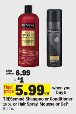 Meijer TRESemmé Shampoo or Conditioner 28 oz. or Hair Spray, Mousse or Gel* 9-11 oz offer