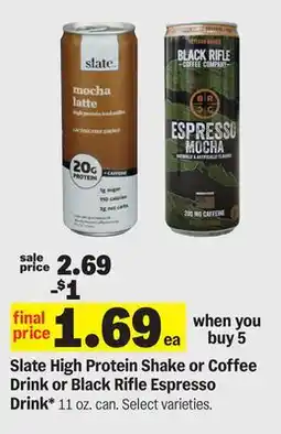 Meijer Slate High Protein Shake or Coffee Drink or Black Rifle Espresso Drink offer