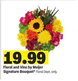 Meijer Floral and Vine by Meijer Signature Bouquet offer