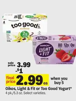 Meijer Oikos, Light & Fit or Too Good Yogurt offer