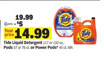 Meijer Tide Liquid Detergent, 117 or 132 oz., Pods, 57 or 76 ct. or Power Pods*, 45 ct. Mfr offer