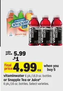 Meijer vitaminwater 6 pk./16.9 oz. bottles or Snapple Tea or Juice* 6 pk./16 oz. bottles offer