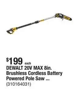 The Home Depot DEWALT 20V MAX 8in. Brushless Cordless Battery Powered Pole Saw (Tool Only) offer