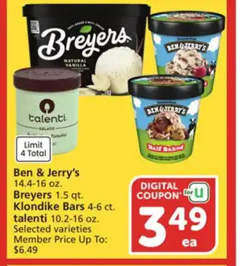 Vons Ben & Jerry's 14.4-16 oz. Breyers 1.5 qt. Klondike Bars 4-6 ct. talenti 10.2-16 oz offer