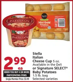 Vons Stella Italian Cheese Cup 5 oz. Available in the Deli or Signature SELECT Baby Potatoes 1.5 lb. bag offer
