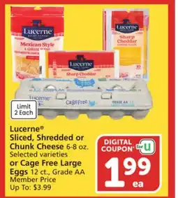 Vons Lucerne Sliced, Shredded or Chunk Cheese 6-8 oz. Selected varieties or Cage Free Large Eggs 12 ct offer