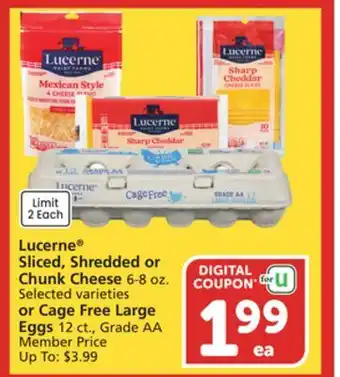 Vons Lucerne Sliced, Shredded or Chunk Cheese 6-8 oz. Selected varieties or Cage Free Large Eggs 12 ct offer