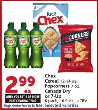 Vons Chex Cereal 12-14 oz. Popcorners 7 oz. Canada Dry or 7-Up 6 pack, 16.9 oz offer