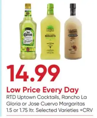 Stater Bros Uptown Cocktails, Rancho La Gloria or Jose Cuervo Margaritas offer