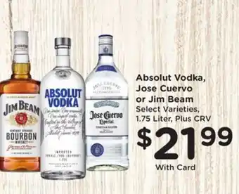 Ralphs Absolut Vodka, Jose Cuervo or Jim Beam offer