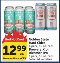 Albertsons Golden State Hard Cider 4 pack, 16 oz. cans Brewery X or Alesmith IPA 6 pack, 16 oz. cans offer