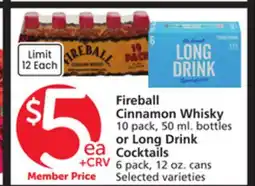 Albertsons Fireball Cinnamon Whisky 10 pack, 50 ml. bottles or Long Drink Cocktails 6 pack, 12 oz. cans offer