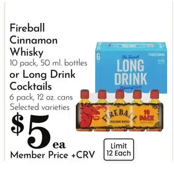 Pavilions Fireball Cinnamon Whisky 10 pack, 50 ml. bottles or Long Drink Cocktails 6 pack, 12 oz. cans offer