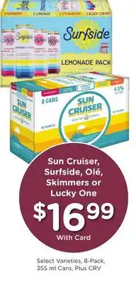 Ralphs Sun Cruiser, Surfside, Olé, Skimmers or Lucky One offer