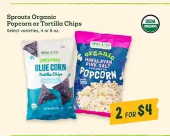 Sprouts Farmers Market Sprouts Organic Popcorn or Tortilla Chips offer