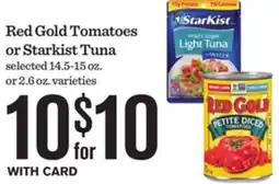 Mariano's Red Gold Tomatoes or Starkist Tuna offer