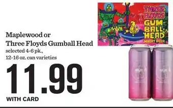 Mariano's Maplewood or Three Floyds Gumball Head offer