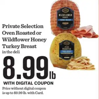 Mariano's Private Selection Oven Roasted or Wildflower Honey Turkey Breast offer